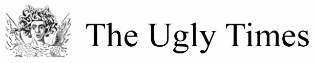 The Ugly Times